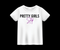 Pretty Girls Step - Shirt